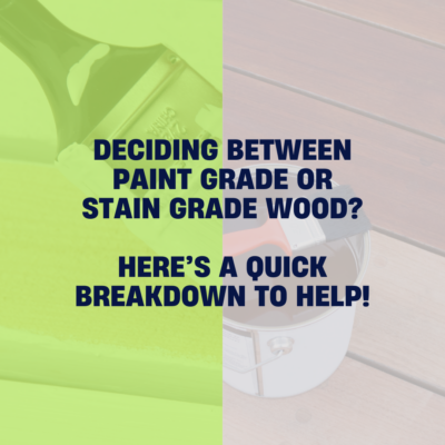 Graphic detailing a blog post regarding paint grade and stain grade wood.